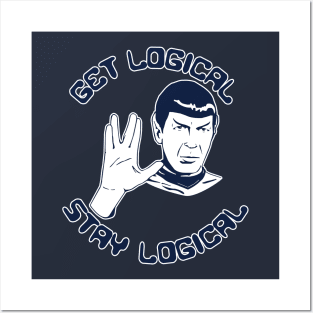 Spock - Get Logical Stay Logical Posters and Art
